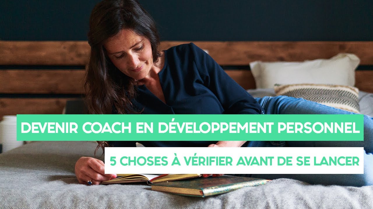 Devenir coach en développement personnel : 5 choses à vérifier avant de se lancer ✅