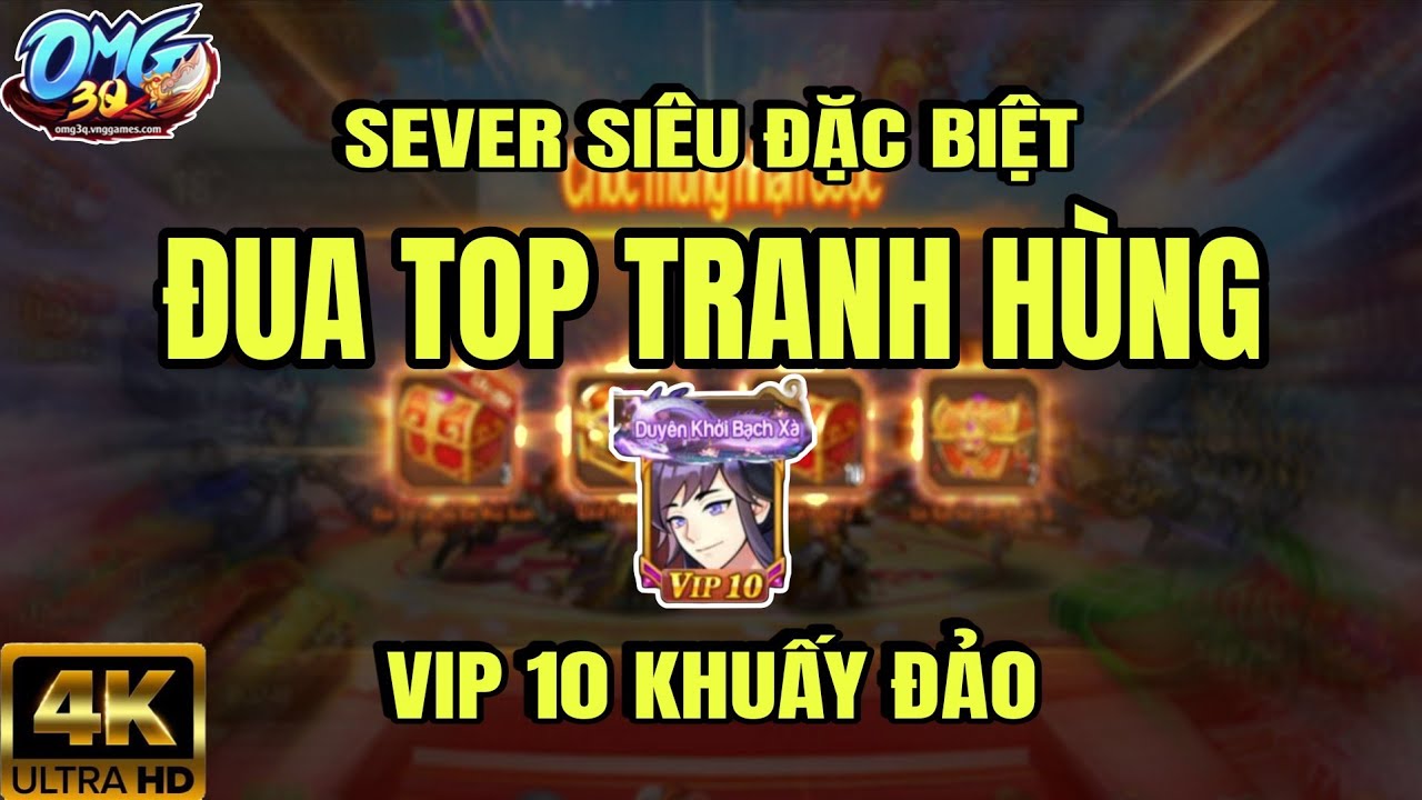 OMG3Q - Server Si&ecirc;u Đặc Biệt- Đua Top Tranh H&ugrave;ng - M&ugrave;ng 5 Vip 10 Khuấy Đảo Cả Server