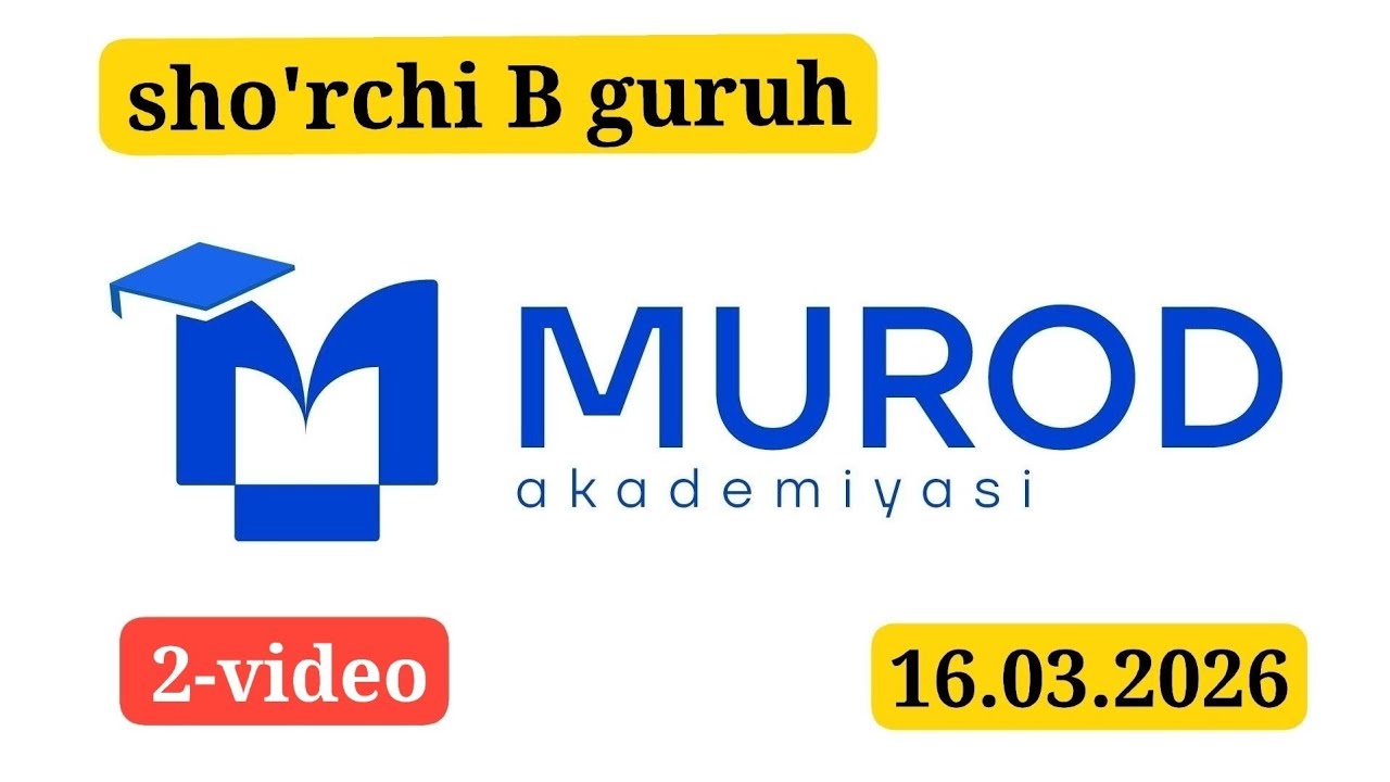 SHO'RCHI B  GURUH. YOSH IQTIDOR EGALARI 2-QISM 19-MAVZU. 16.03.2016