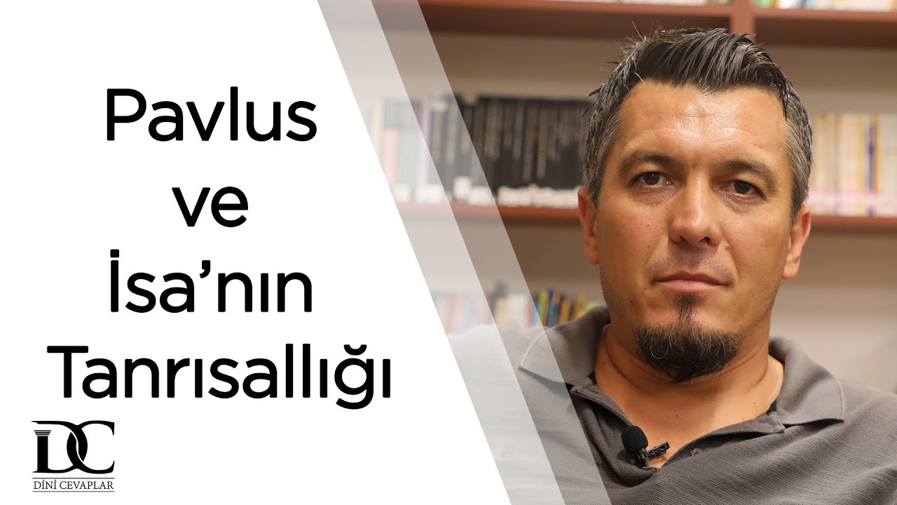 Pavlus İsa'nın Tanrı olduğunu iddia etti mi? | Doç. Dr. Zafer Duygu