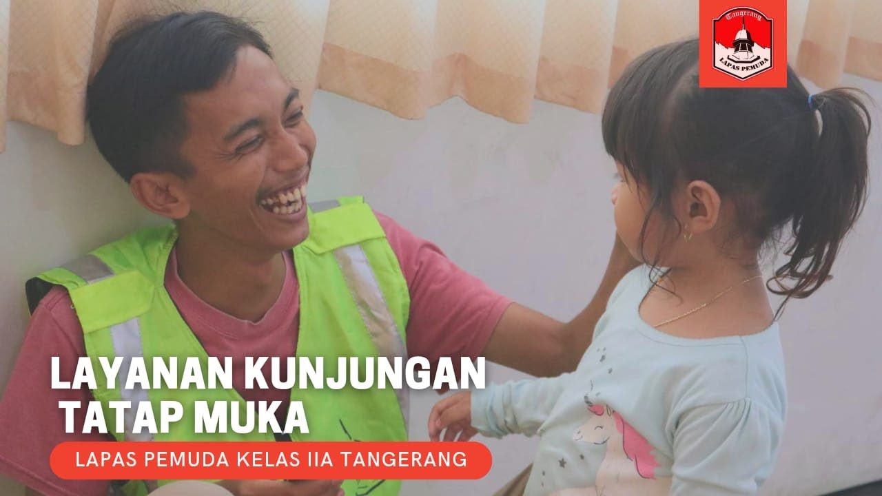 Layanan Kunjungan Tatap Muka Lapas Pemuda Kelas IIA Tangerang