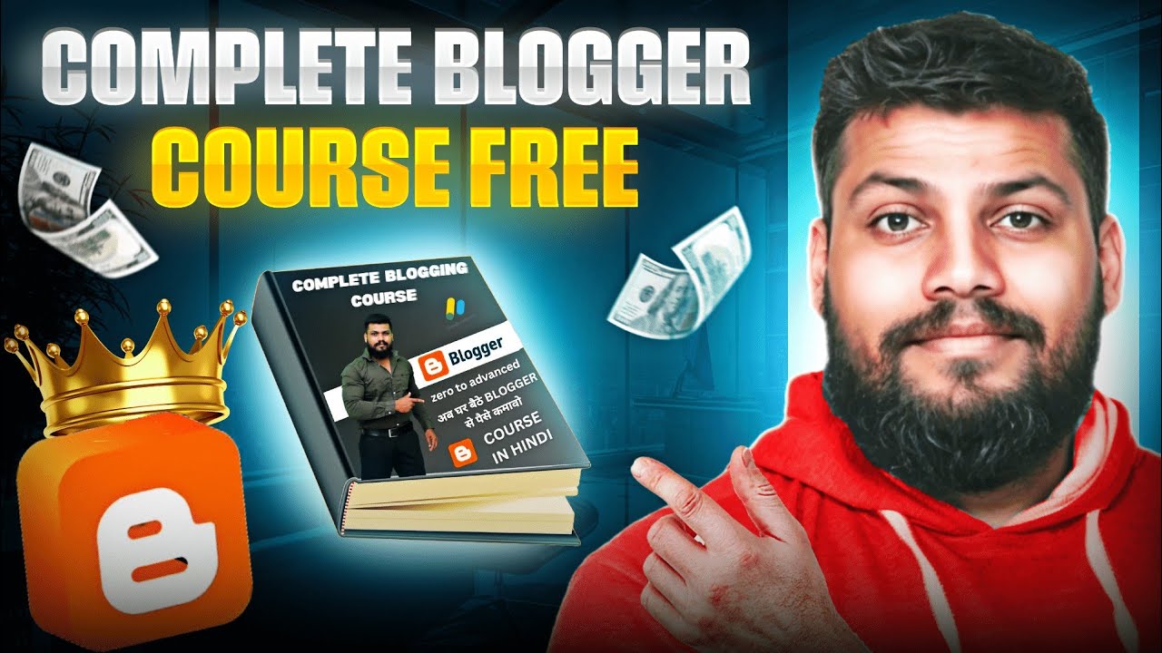 Blogger full course 2025 | Free blogging course advanced 2025 | Blogging full course in hindi 2025