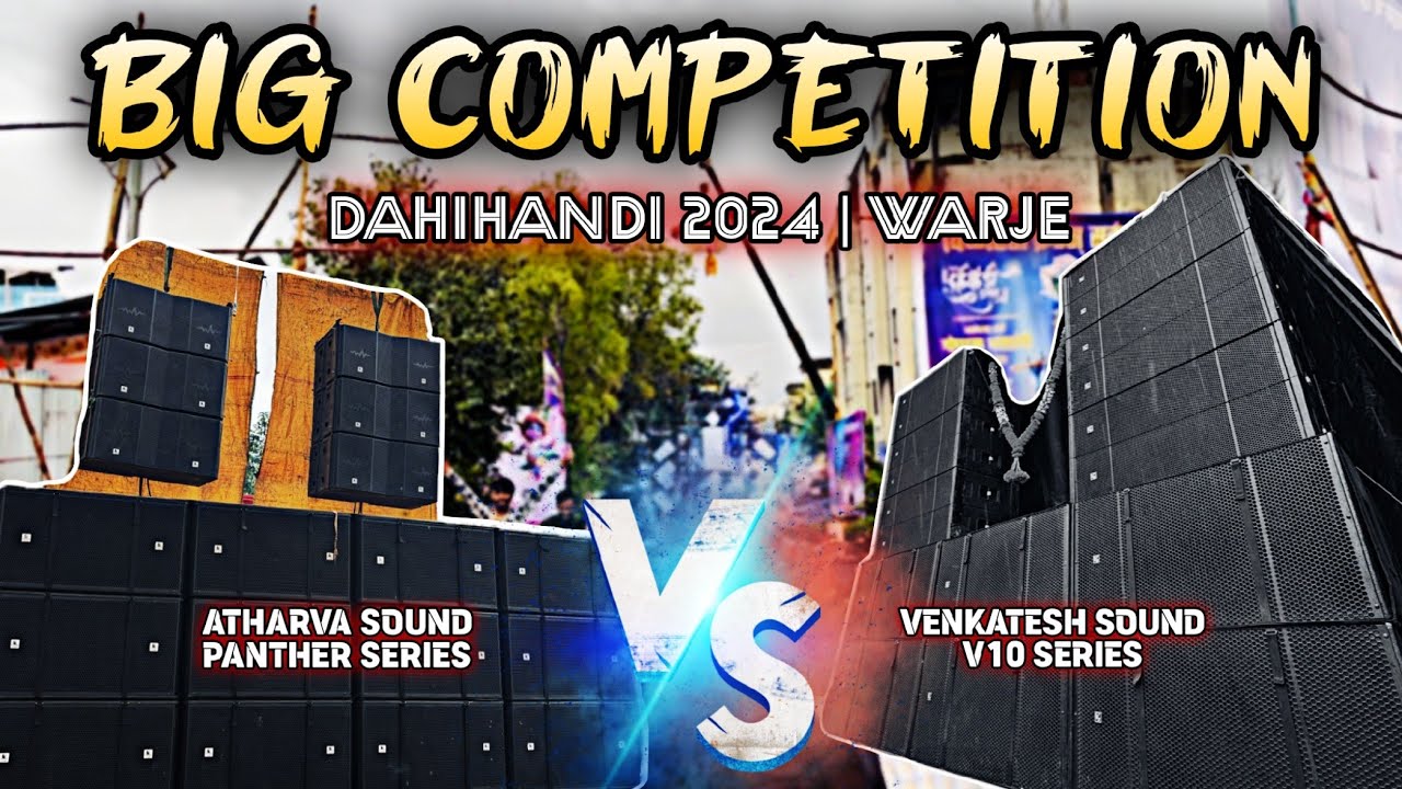 Atharva Sound (Panther) 🆚 Venkatesh Sound (V10)🔊| Big Competition🔥| Dahihandi 2024😍 | 26/08/2024