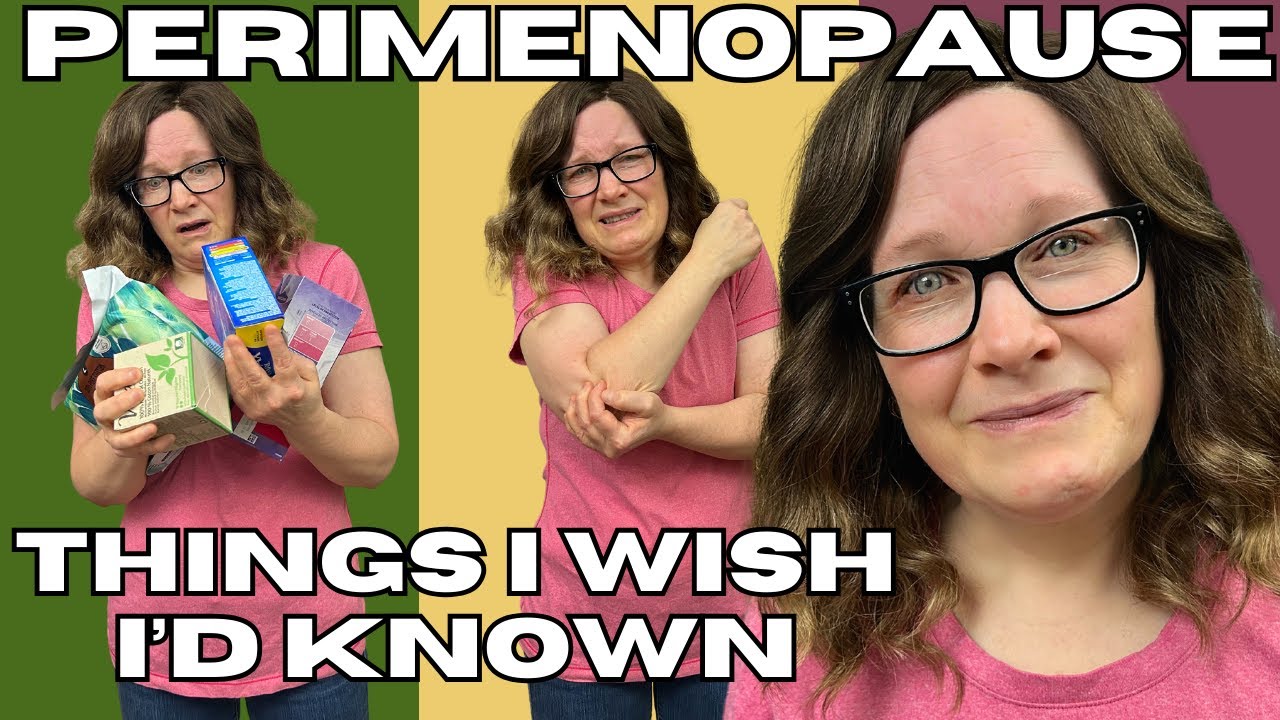 8 Things I wish I'd known about perimenopause before going through it.
