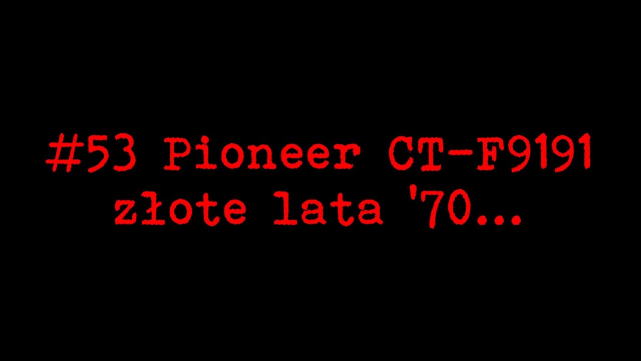 #53 Pioneer CT F9191 złote lata '70...