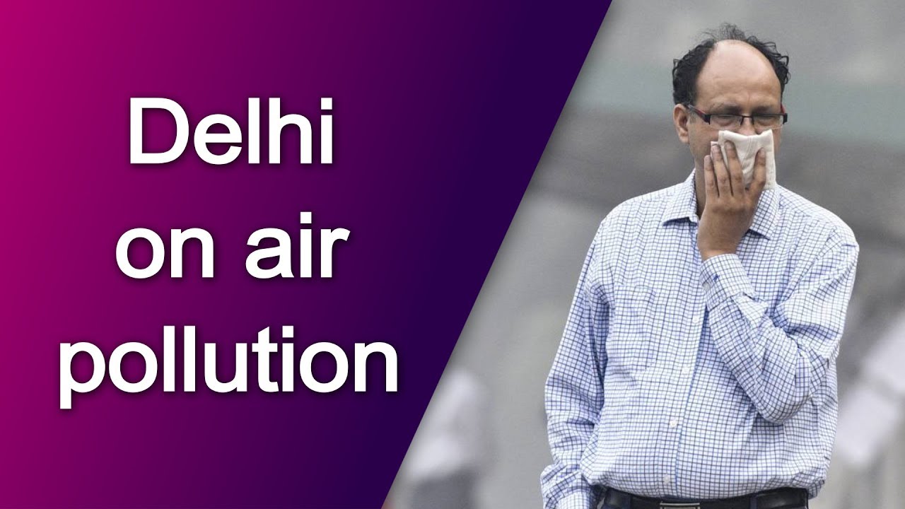 Delhi on Air Pollution 2018 | Top News Networks