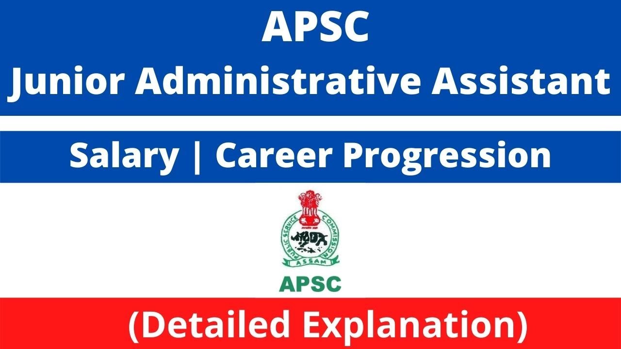 APSC Junior Administrative Assistant (JAA): Salary | Career Progression [Detailed Explanation]