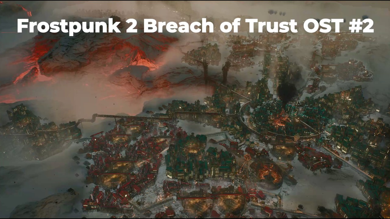 Frostpunk 2 Breach of Trust OST #2