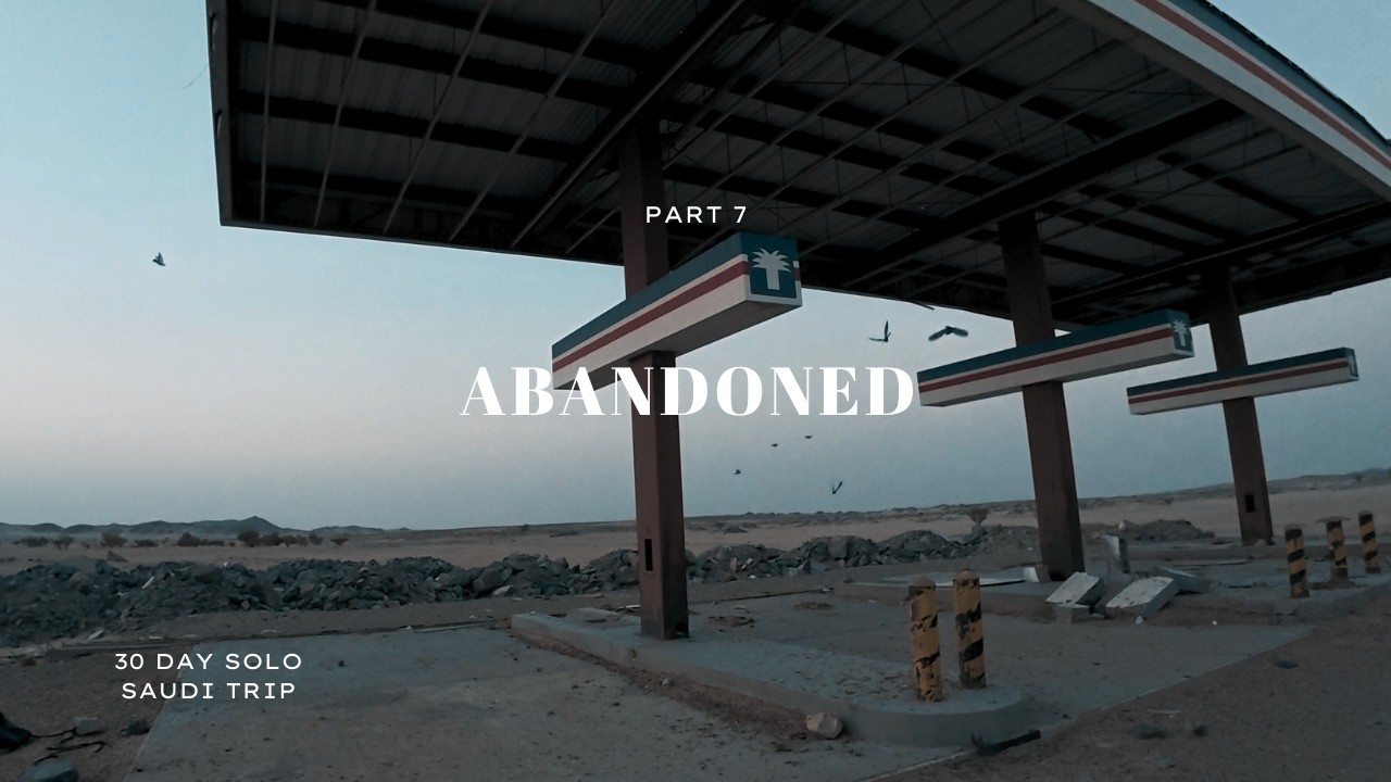 Exploring an Abandoned Gas Station in the Saudi Desert | 30 Days Around Saudi Arabia | Part 7