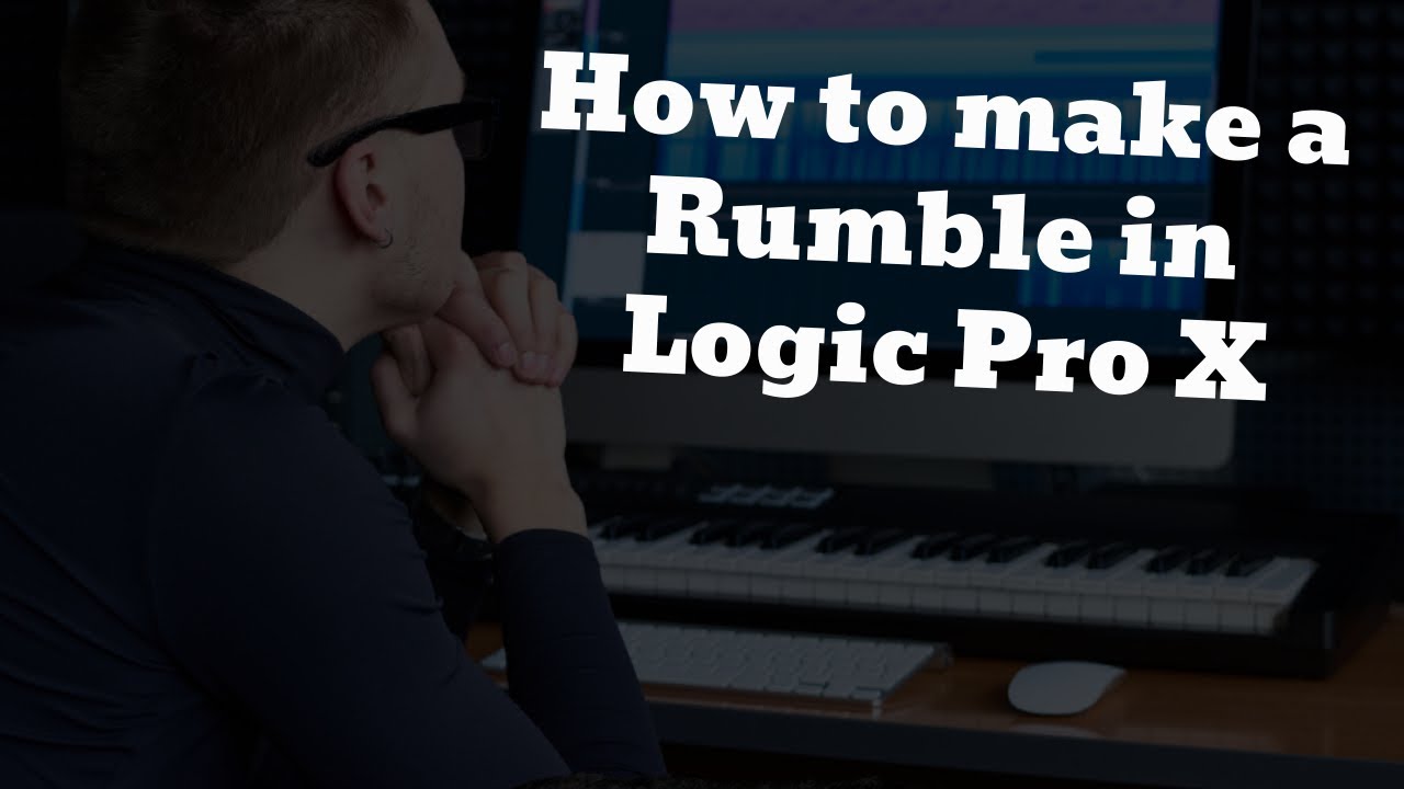 How to make a Techno Rumble in Logic Pro X