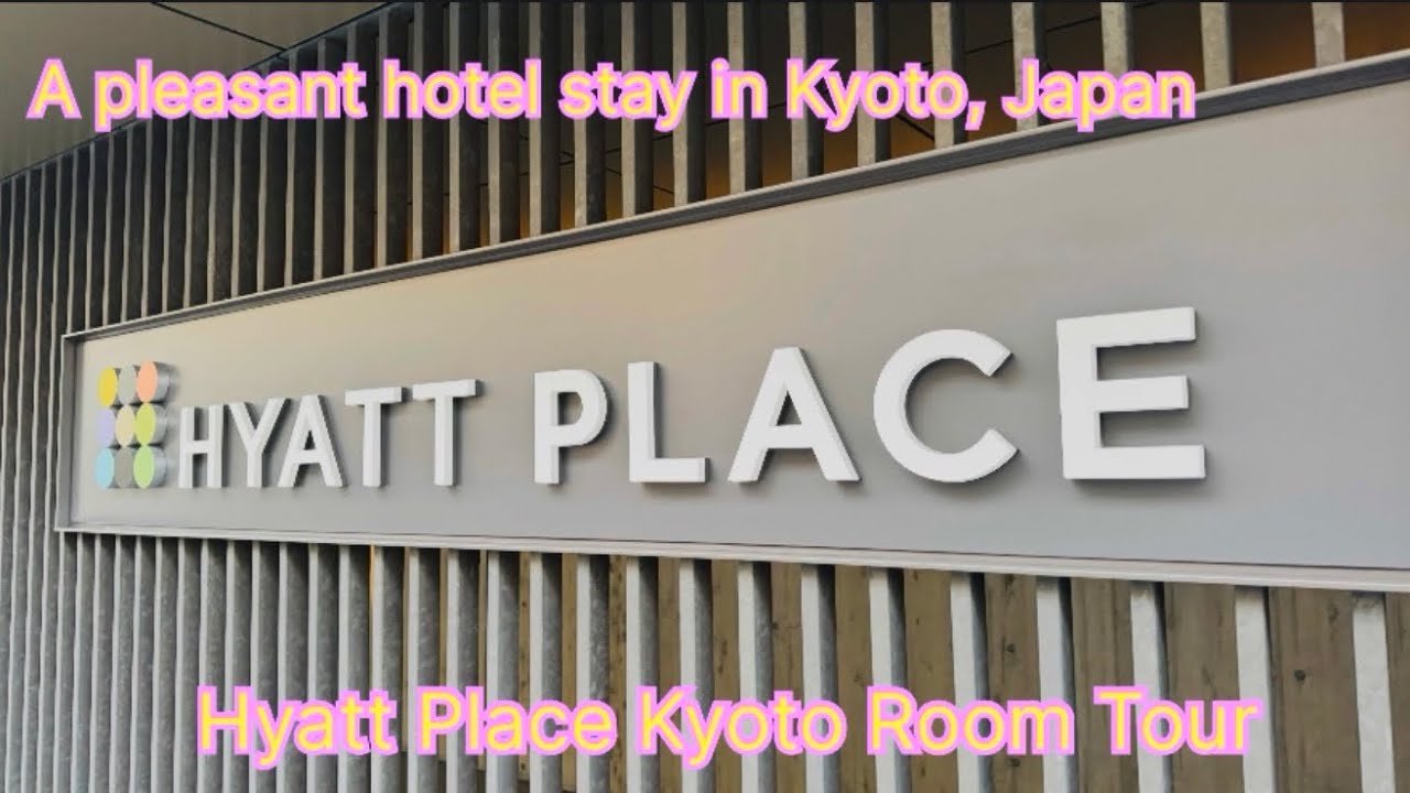 Hyatt Place Kyoto 4 Star Hotel Near Kyoto Imperial Palace 京都凱悅嘉軒酒店 客房開箱 鄰近京都御所