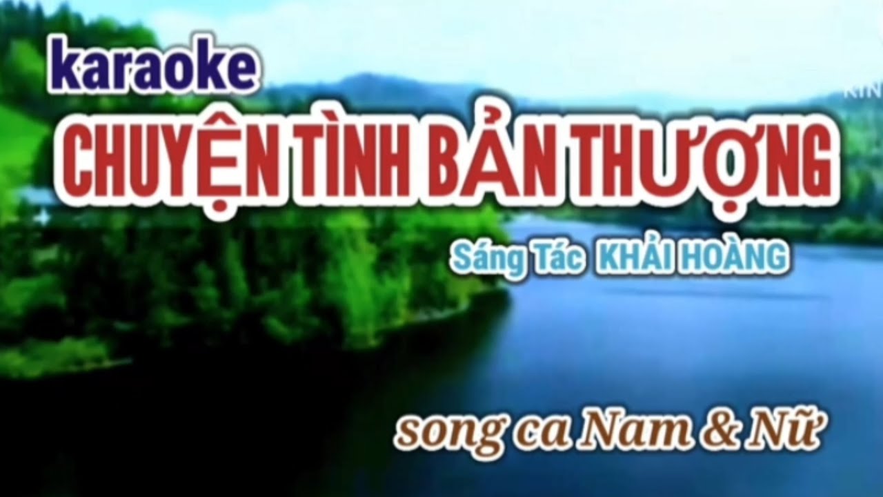 Karaoke CHUYỆN TÌNH BẢN THƯỢNG - Sáng Tác  KHẢI HOÀNG - song ca Nam & Nữ 