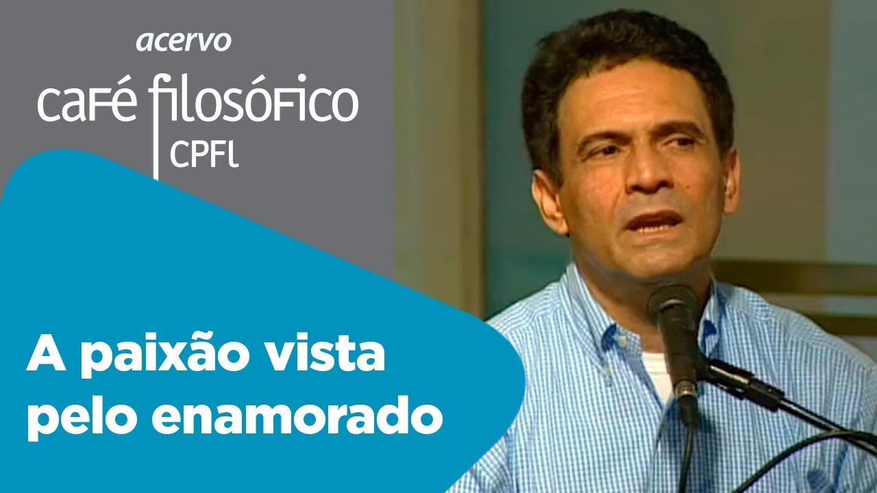A paixão vista pelo enamorado | Jurandir Freire Costa