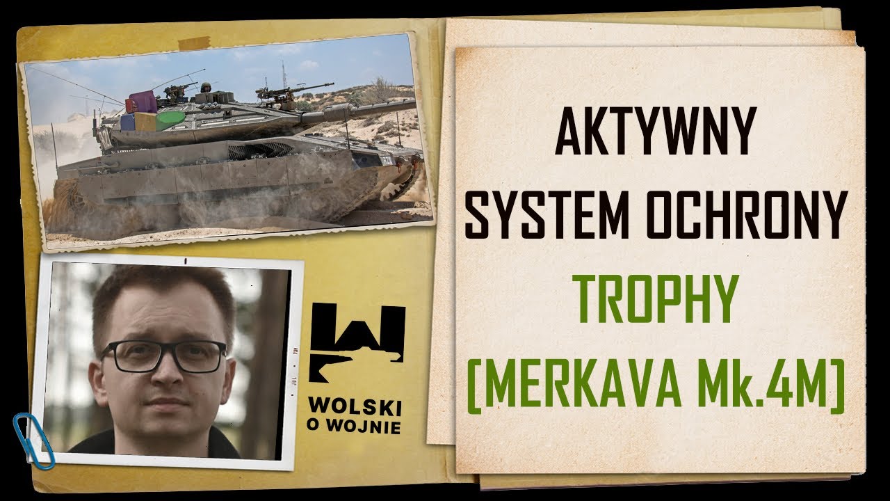 TROPHY Active Protection System (MERKAVA Mk.4M) - origin, construction, combat use