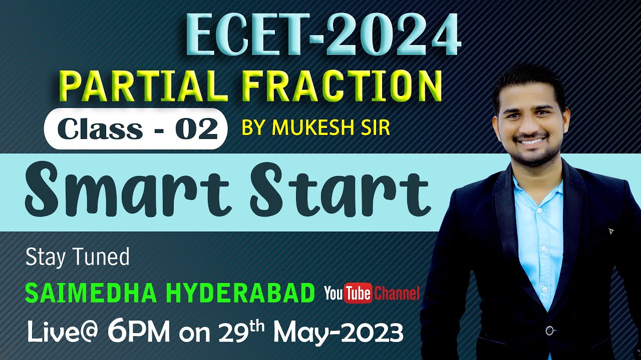 ECET- 2024 || PARTIAL FRACTION  CLASS-2 ||SMART START||by MUKESH SIR || SAIMEDHA KOTI - HYD