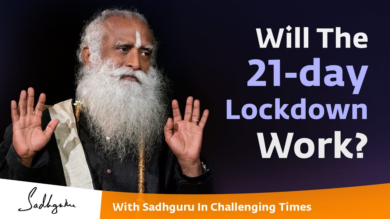 Will The 21-day Lockdown Work? 🙏 With Sadhguru in Challenging Times - 25 Mar