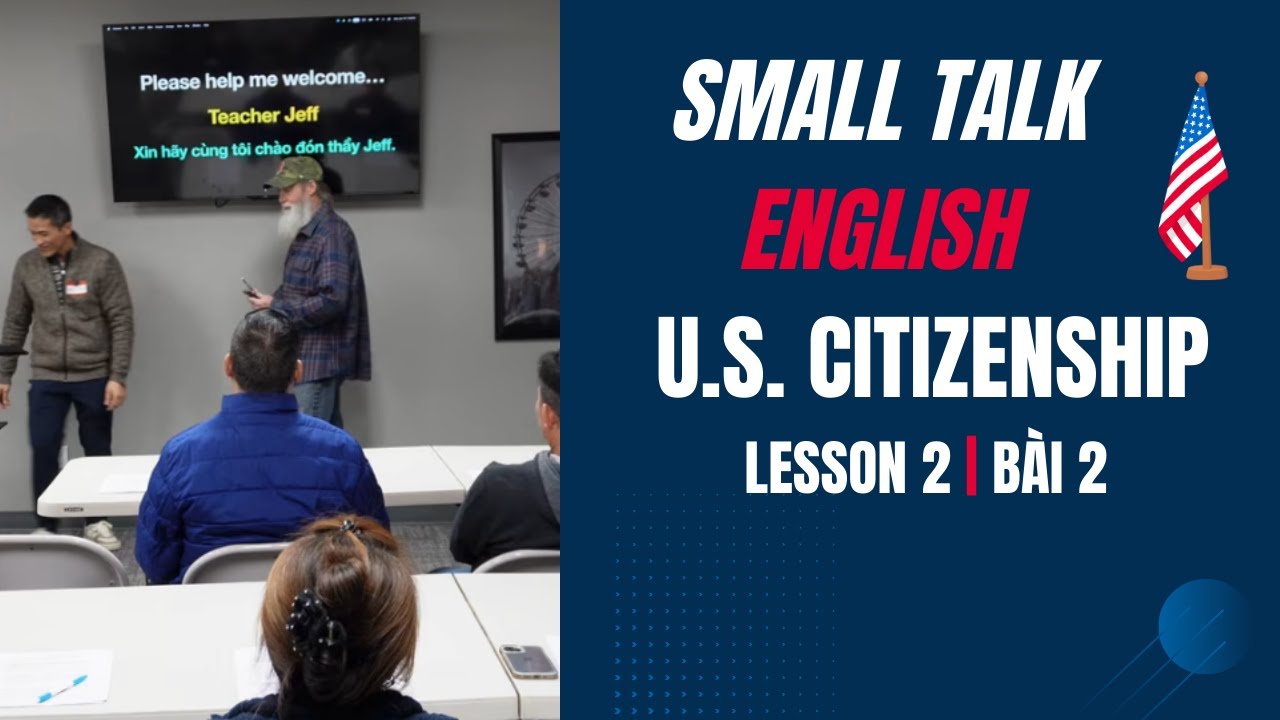 Small Talk English and US Citizenship Test 2026 YES NO What Mean Quốc Tịch Mỹ 2026 Bài 2