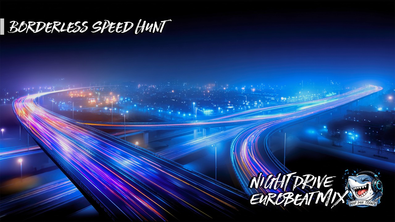 Night Drive Eurobeat – Male Vocal Mix 60min | Borderless Speed Hunt | Vol.12