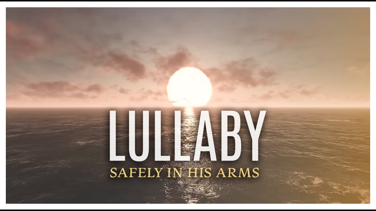 Joshua Aaron 🎶 LULLABY ~ Safely In His Arms (Official Lyric Video) Messianic Music