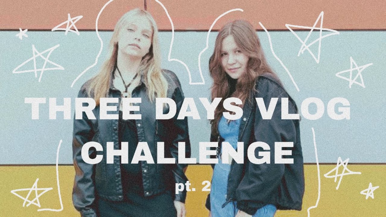 THREE DAYS VLOG CHALLENGE pt. 2/ или как мы съездили в кино и приготовили вафли