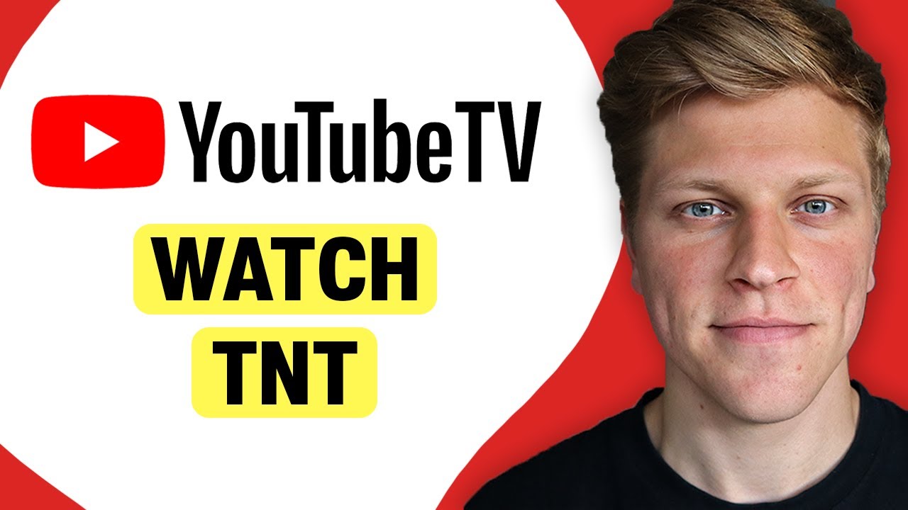 How to Watch TNT During Your YouTube TV Free Trial