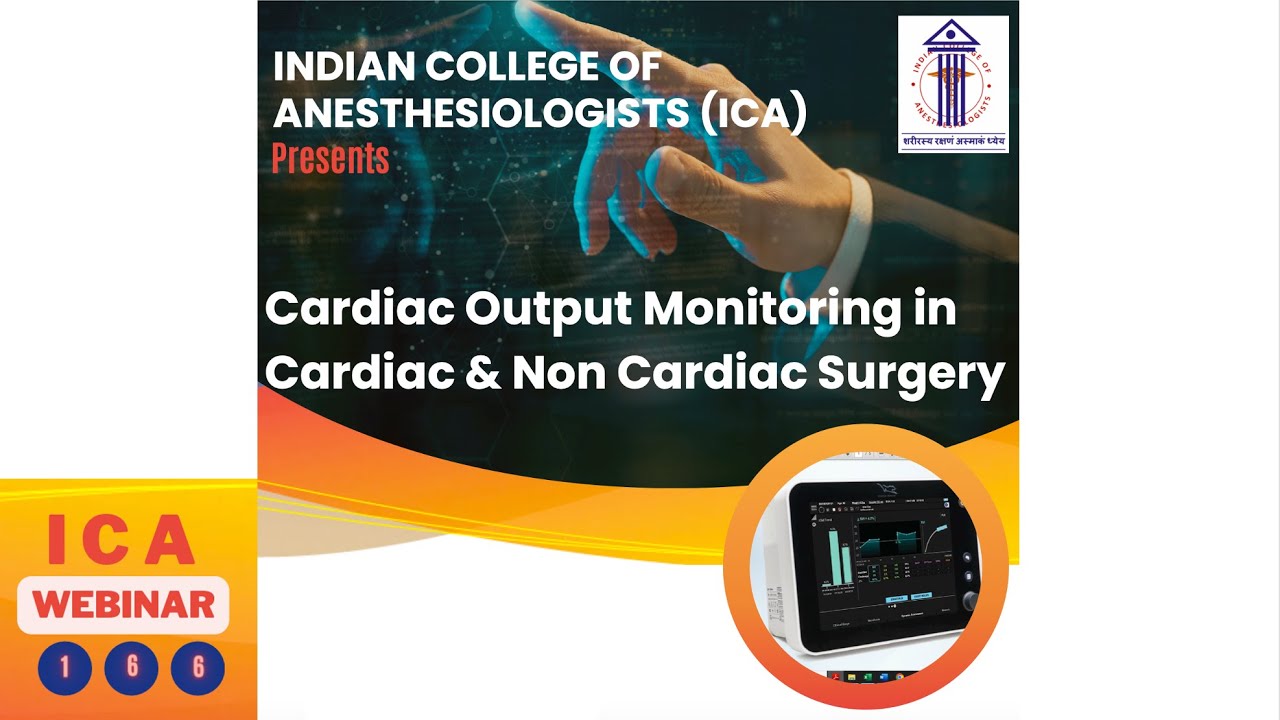 Cardiac output monitoring in cardiac and non cardiac surgery. ICA Webinar 166