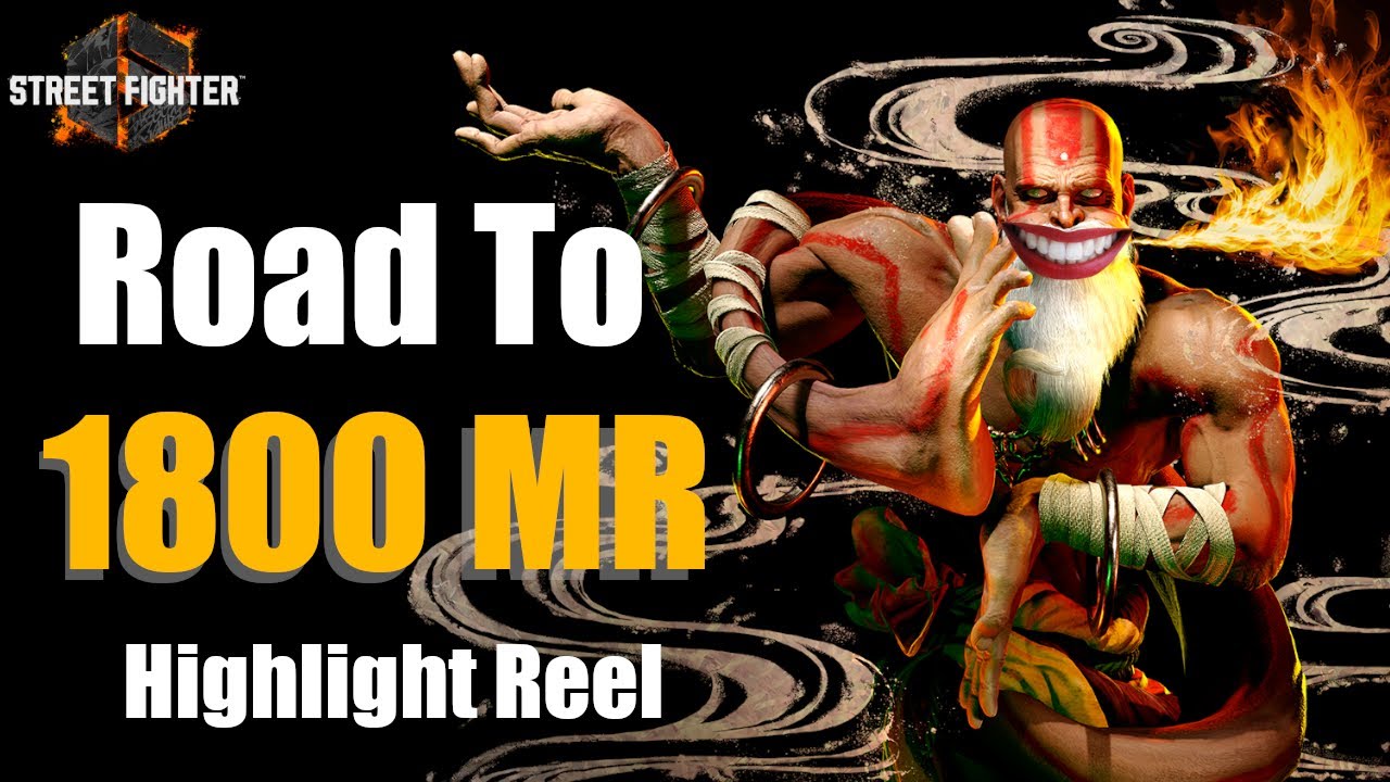 Road To 1800 MR Dhalsim Highlight Reel