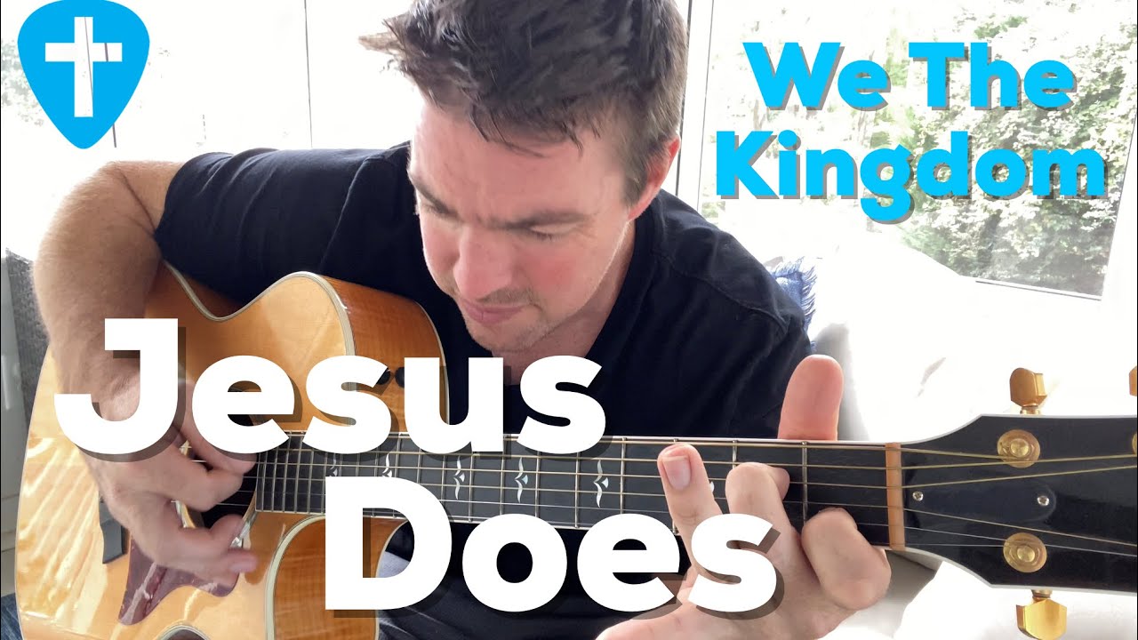 Jesus Does | We The Kingdom | Beginner Guitar Lesson