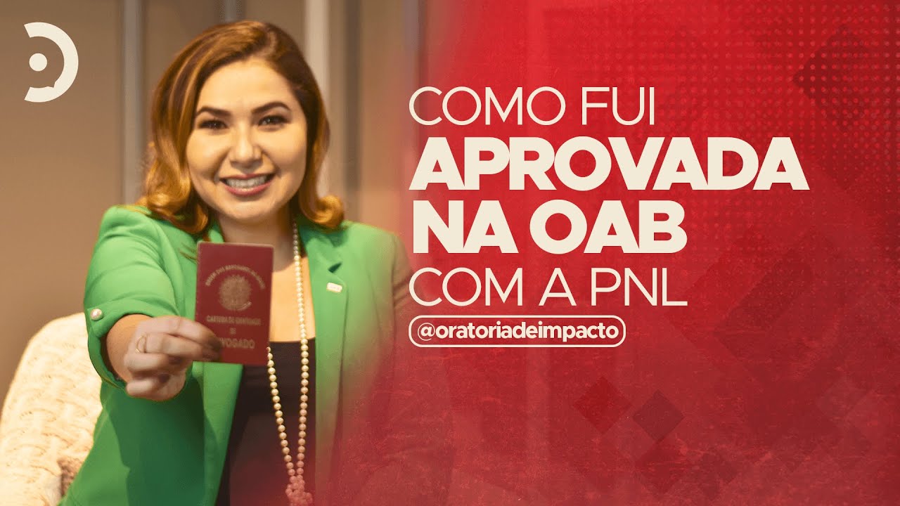 COMO FUI APROVADA NA OAB COM A PNL