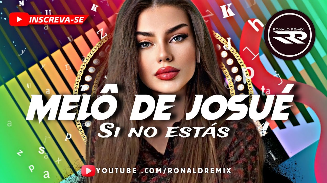 MELÔ DE JOSUÉ - SI NO ESTÁS - REGGAE REMIX 2024 ( Exclusiva ) @RONALDREMIX