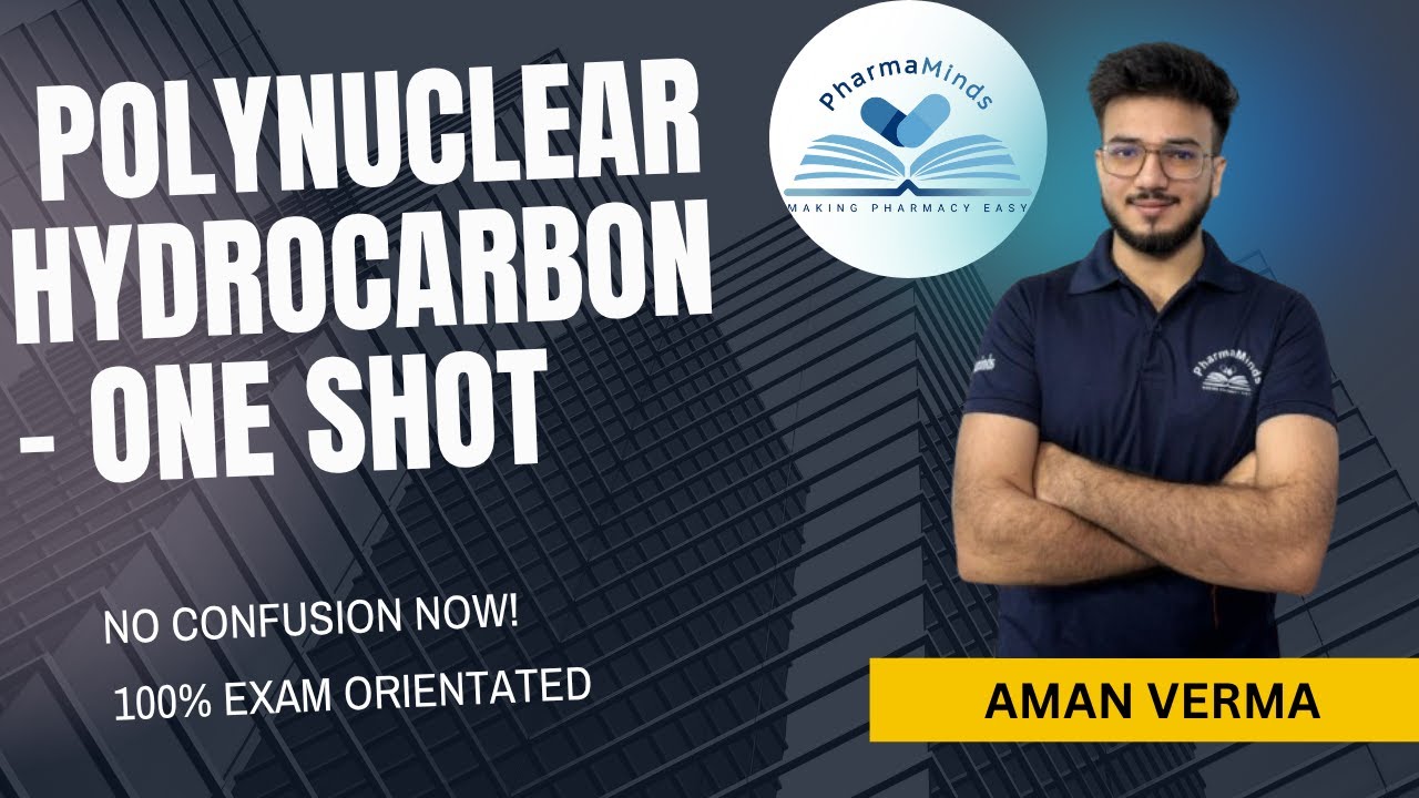 Polynuclear Hydrocarbons | One Shot by Aman sir | Organic Chemistry | GPAT | NIPER | Pharmaminds