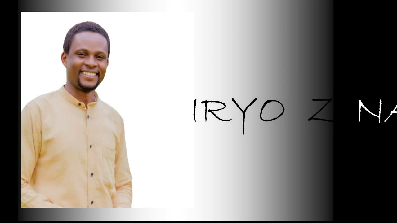 IRYO ZINA by Phanuel BIGIRIMANA