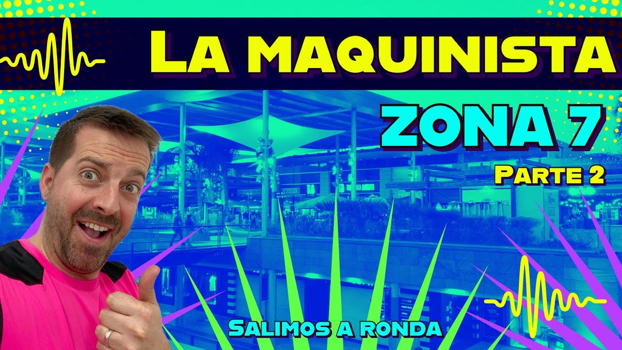 Recorrido Examen Práctico: LA MAQUINISTA