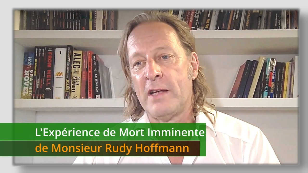 L'Expérience de Mort Imminente de Monsieur Rudy Hoffmann