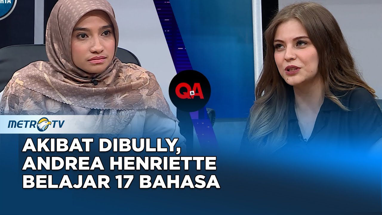 Akibat Dibully, Andrea Henriette Belajar 17 Bahasa #q&a