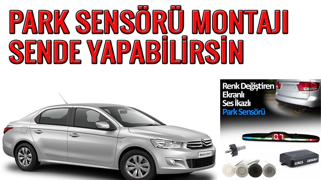 PARK SENSÖRÜ NASIL MONTE EDİLİR citroen c elysee araca montaj
