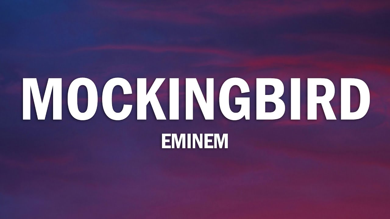 Eminem - Mockingbird (Lyrics)
