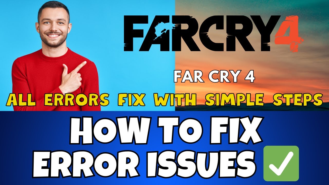 How to Fix Far Cry 4 Errors /  Issues! | 2023 Windows 11 /10 {Easy Method}