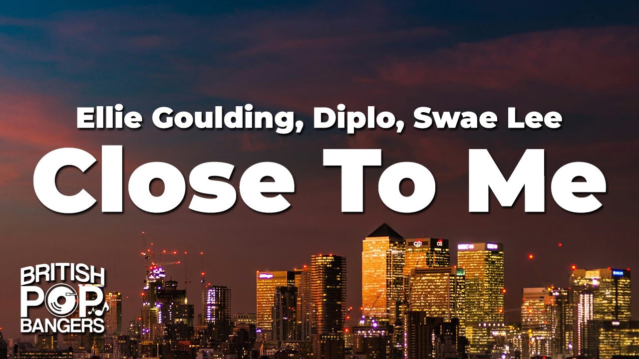 Ellie Goulding, Diplo, Swae Lee - Close To Me (Lyrics)