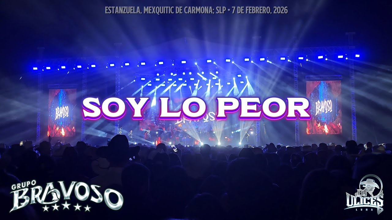 Grupo Bravoso | Soy Lo Peor - Belleza De Cantina ♪ (Estanzuela; SLP • 07/02/2026)