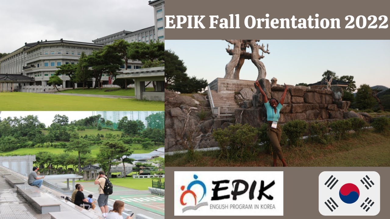 EPIK Orientation Fall 2022 | Teaching English in South Korea | location, food, schedule, etc