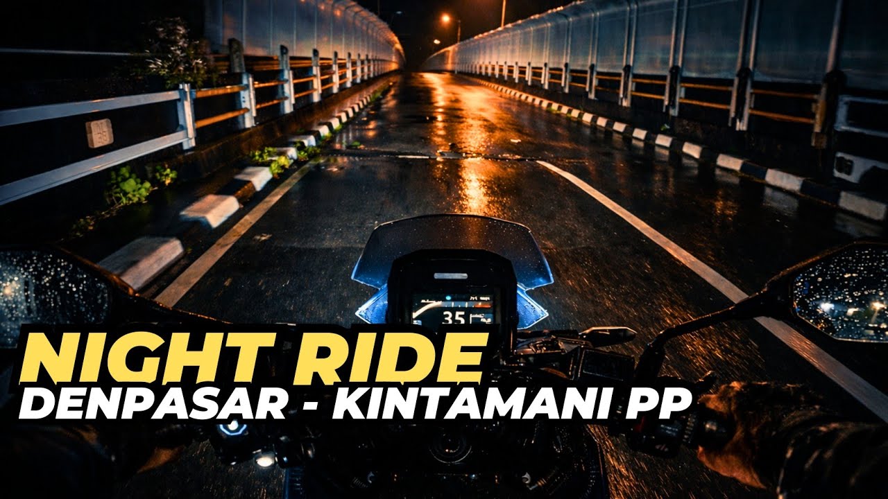 Night Ride Menikmati Suasana Malam di Kintamani Bali | Kintamani - Denpasar Via Tukad Bangkung. 