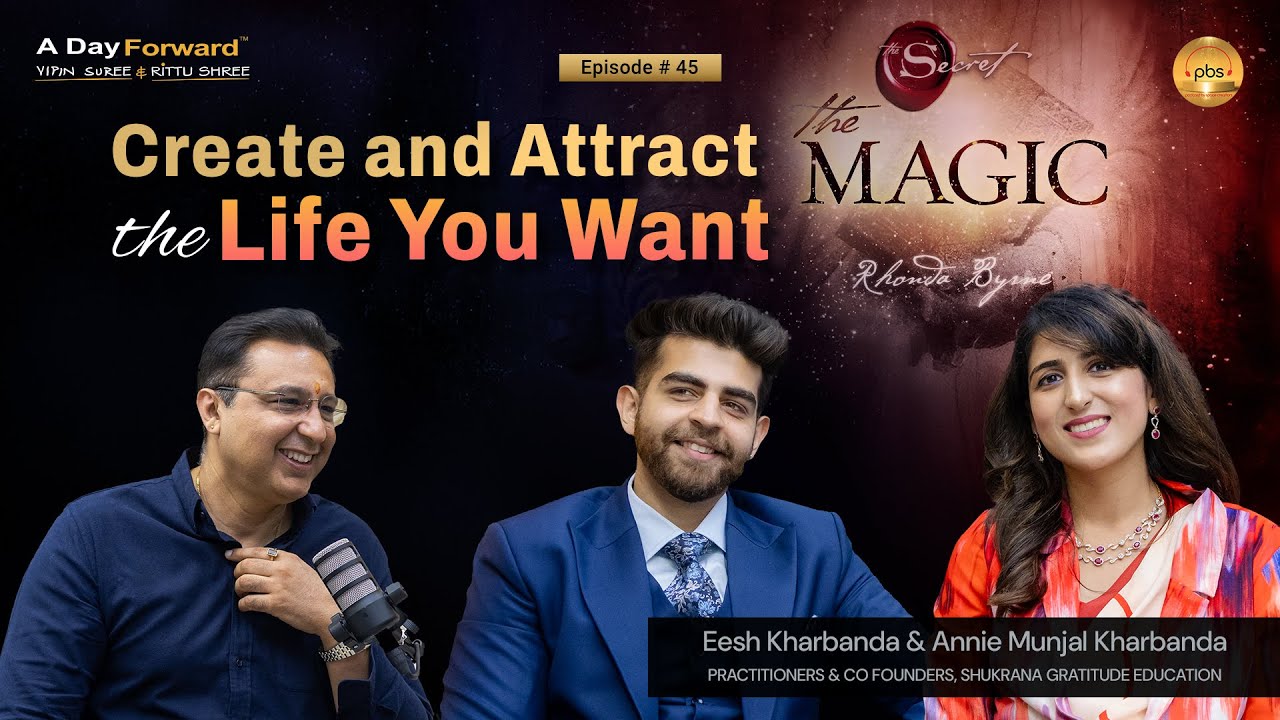 Science of Gratitude to make Dreams come true? With Eesh.K Shukrana & Annie Munjaal Kharbanda