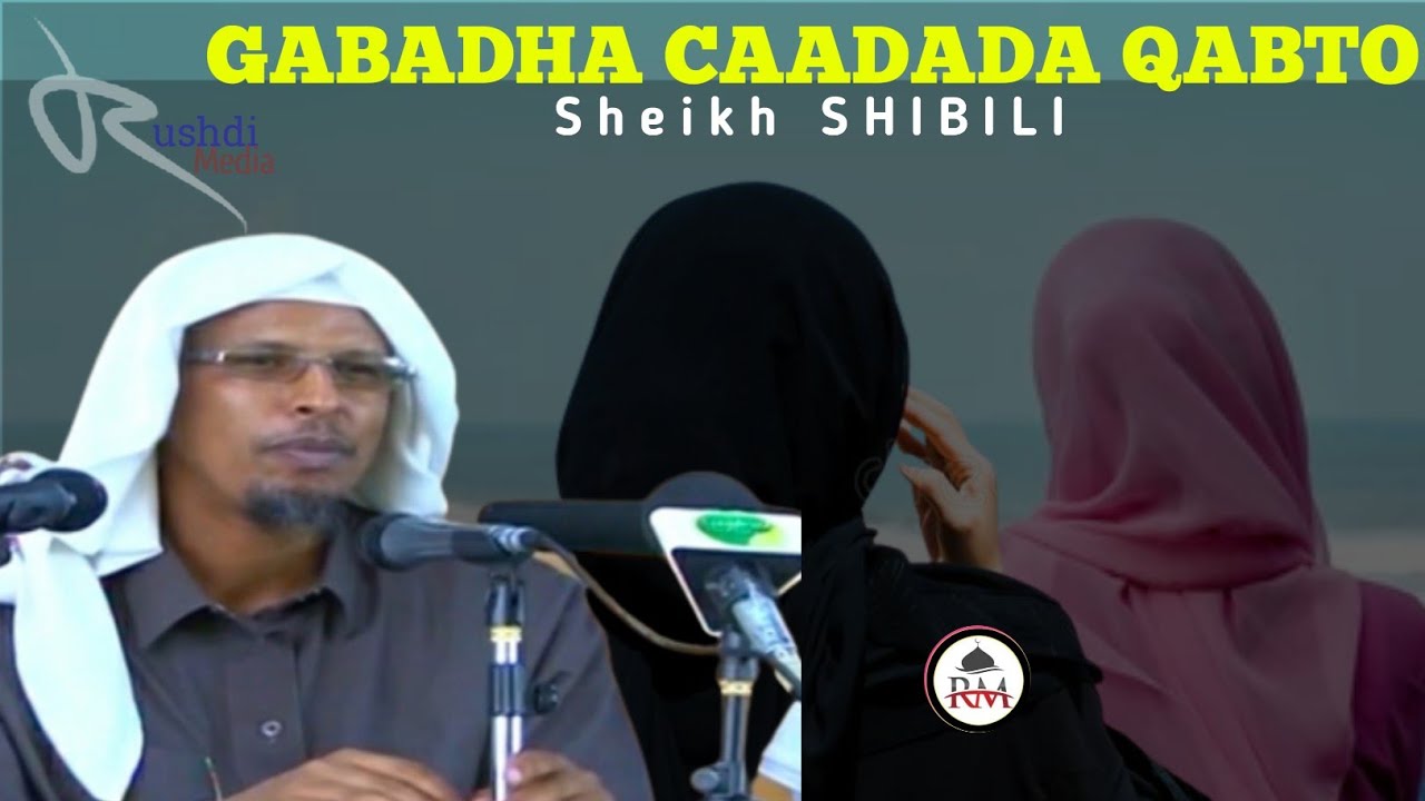 Gabadha Caadada Qabto maxaa ka xaaraam ah | Sheikh Shibili