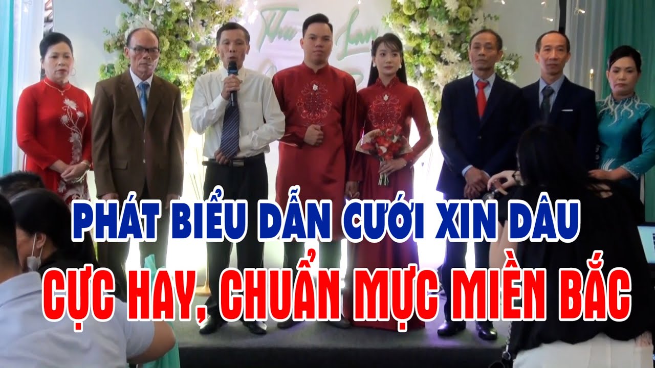 Phát biểu lễ dẫn cưới xin dâu cực hay, chuẩn mực miền Bắc