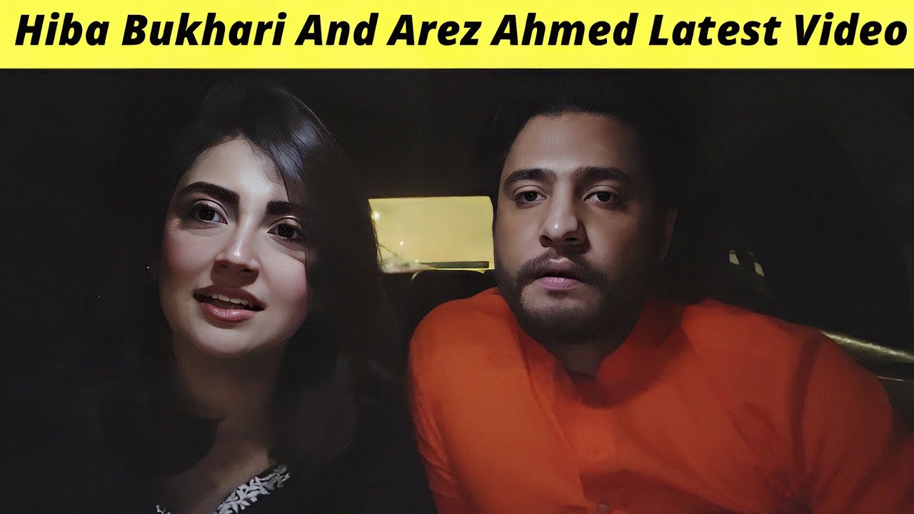 Hiba Bukhari And Arez Ahmed Latest Video | Hiba Bukhari And Arez Ahmed Live Session | Zaib Com