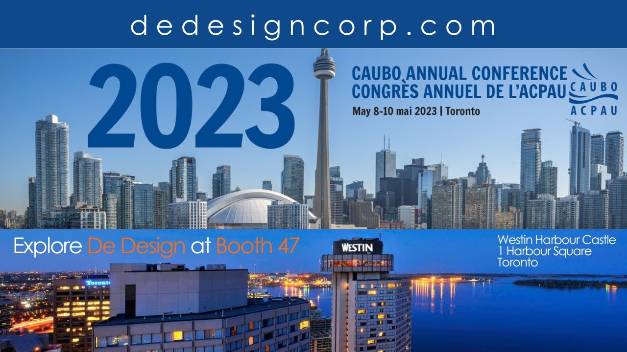 The CAUBO Annual Conference I Westin Harbour Castle Toronto I 8-10 May 2023 I De Design Corp
