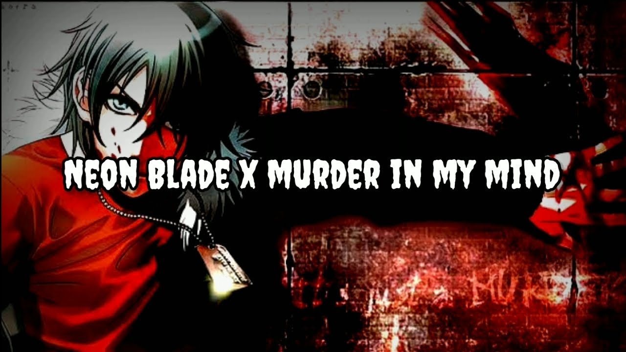 Neon Blade x Murder In My Mind (Remix Mashup) MoonDeity x Kordhell