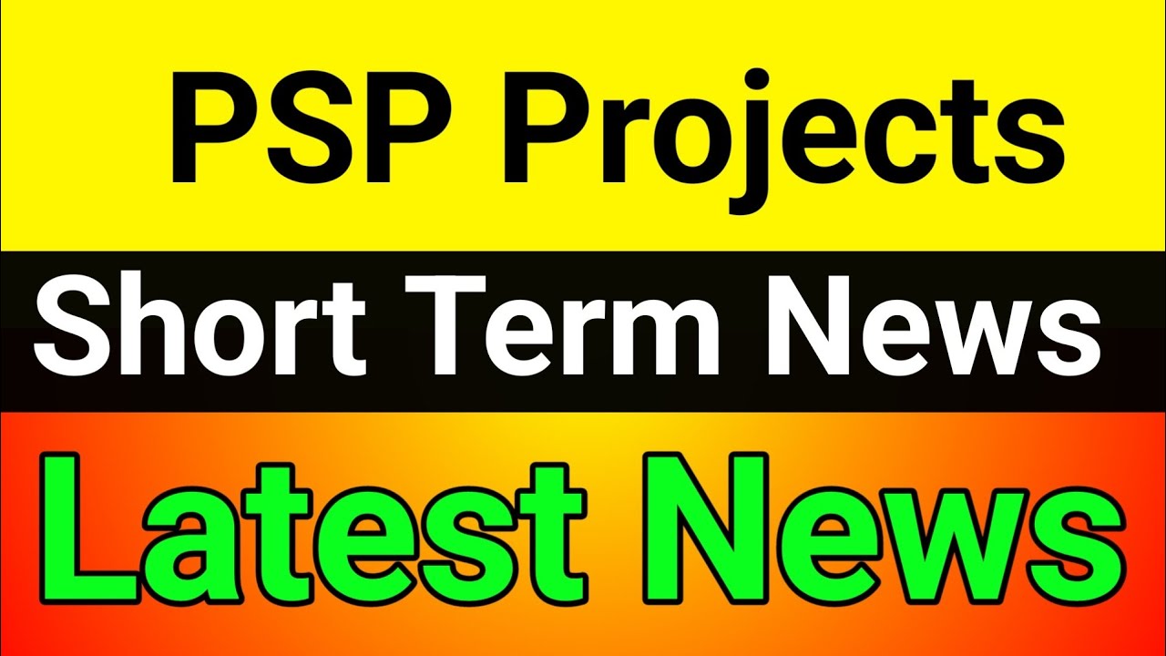 PSP Projects share🚀PSP Projects share latest news