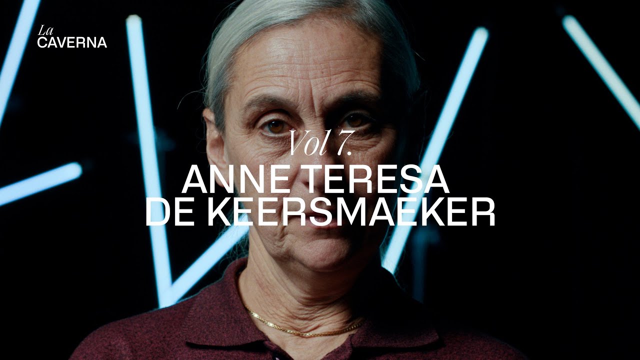 La Caverna #7 - ANNE TERESA DE KEERSMAEKER conversa amb Salva Sanchis